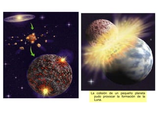 La colisión de un pequeño planeta pudo provocar la formación de la Luna. 