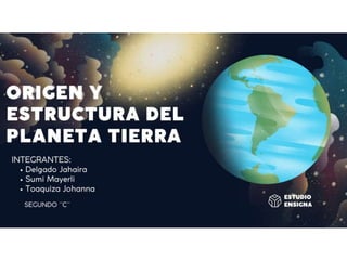 Origen y Estructura del Planeta Tierra.pptx