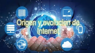 Origen y evolucion de
Internet
GloriaJiménezVillaescusa
 