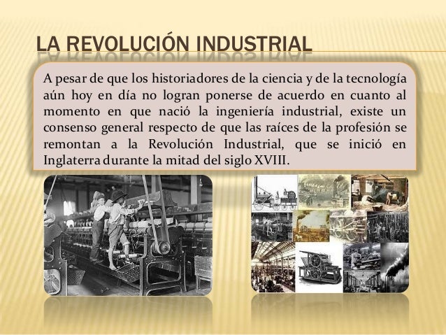 Origen y evolucion de la ingenieria industrial