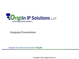 Company Presentation Original Invention & innovation=Origiin 