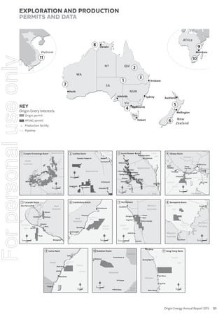 For personal use only

explorATION AND PRODUCTION
PERMITS AND DATA

Key
Origin Enery Interests
Origin permit
APLNG permit
Production facility
Pipeline

Origin Energy Annual Report 2013

121

 