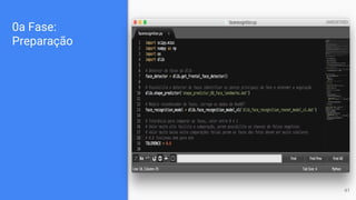 0a Fase:
Preparação
41
 