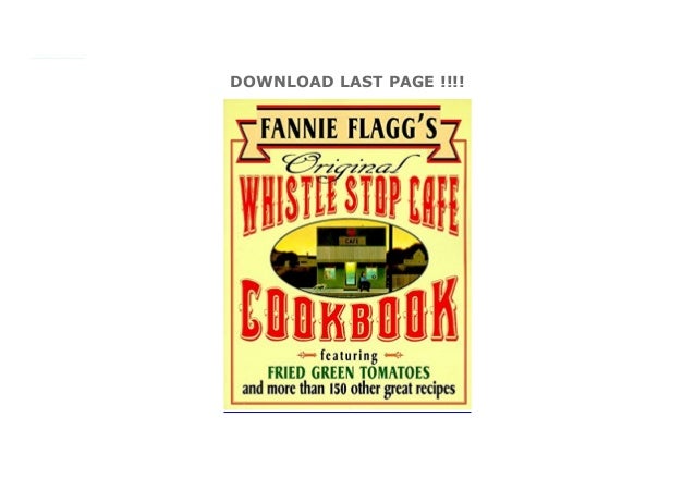 Original Whistle Stop Cafe Cookbook News