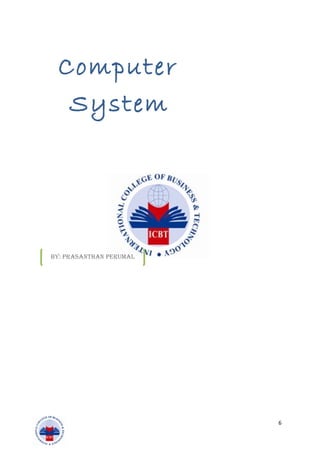 Computer
System
6
By: Prasanthan Perumal
 