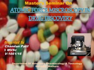 Master’s Seminar On
Presented By
Chandan Patil
I MVSc
V-1661/16
Department Of Veterinary Pharmacology & Toxicology
DUVASU ,Mathura
 