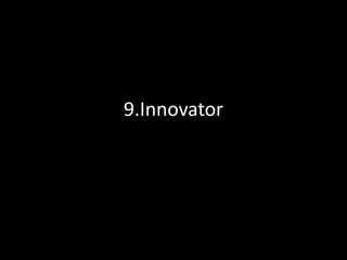 9.Innovator