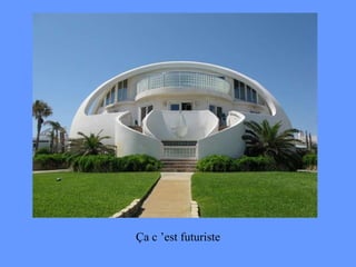 Ça c ’est futuriste 
