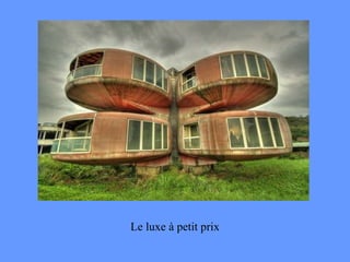 Le luxe à petit prix 