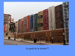 Le goût de la lecture?? 