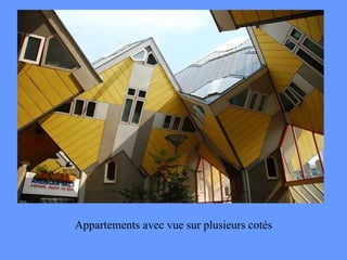Appartements avec vue sur plusieurs cotés 