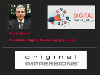 Scott Brand
Candidate Digital Marketing Specialist
 