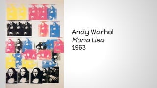 Andy Warhol
Mona Lisa
1963
 