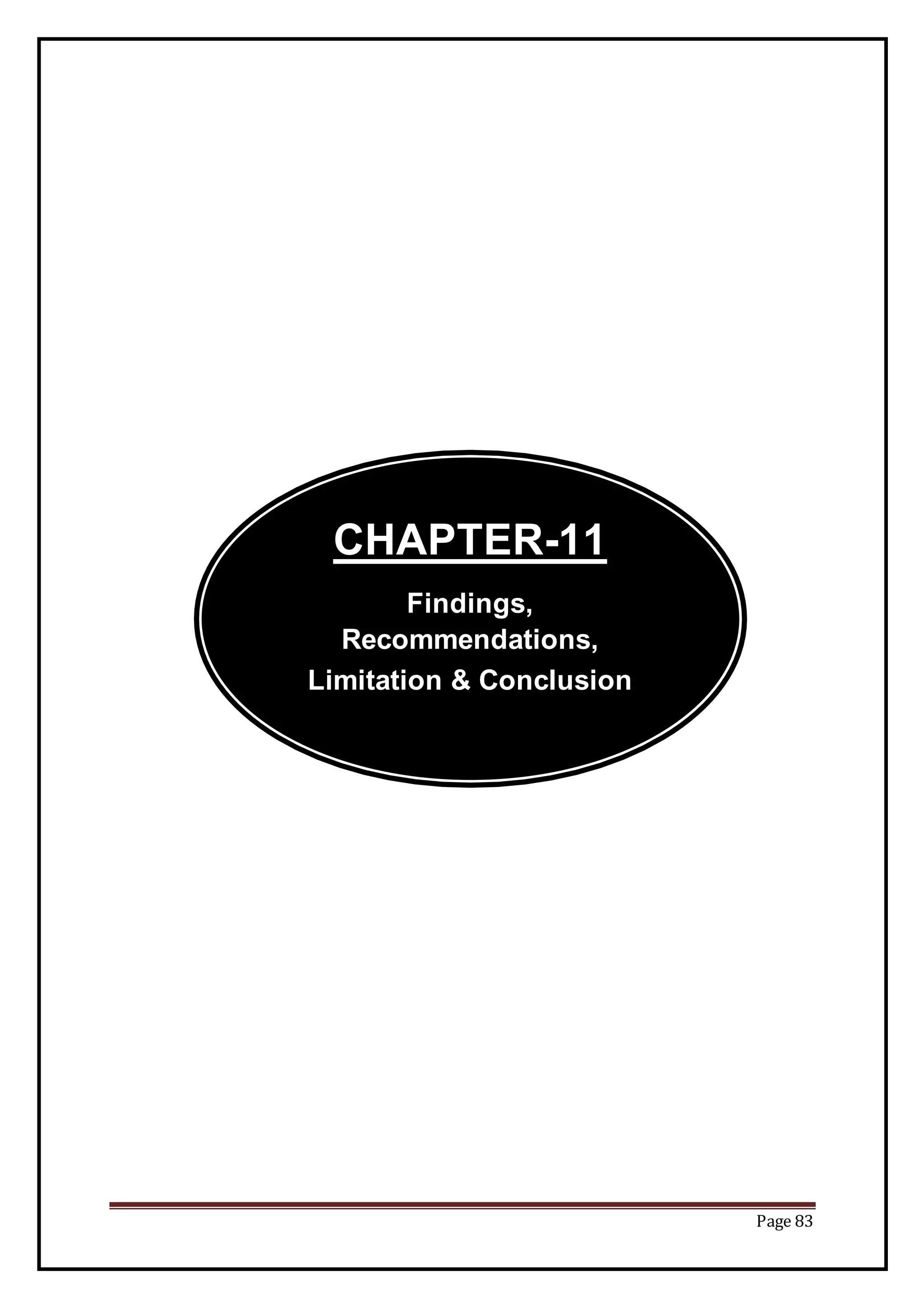 Page 83
CHAPTER-11
Findings,
Recommendations,
Limitation & Conclusion
 