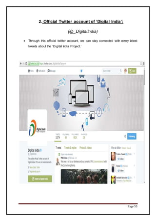 Page 55
2. Official Twitter account of ‘Digital India’:
(@_DigitalIndia)
 Through this official twitter account, we can stay connected with every latest
tweets about the ‘Digital India Project.’
 