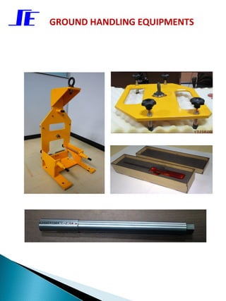 GROUND HANDLING EQUIPMENTS
 