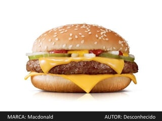 MARCA: Macdonald   AUTOR: Desconhecido
 