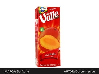 MARCA: Del Valle   AUTOR: Desconhecido
 