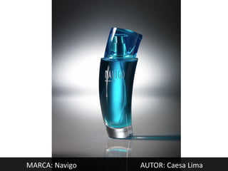 MARCA: Navigo   AUTOR: Caesa Lima
 