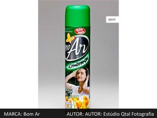 MARCA: Bom Ar   AUTOR: AUTOR: Estúdio Qtal Fotografia
 