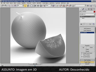 ASSUNTO: Imagem em 3D   AUTOR: Desconhecido
 