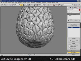 ASSUNTO: Imagem em 3D   AUTOR: Desconhecido
 