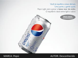 MARCA: Pepsi   AUTOR: Desconhecido
 