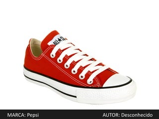 MARCA: Pepsi   AUTOR: Desconhecido
 