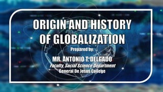 Globalization: Origin and History