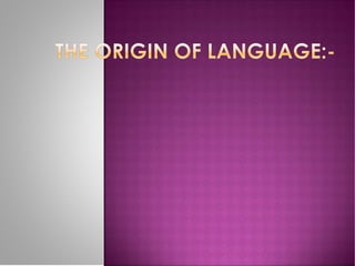 Origin of language | PPT