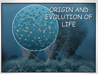 Origin of life