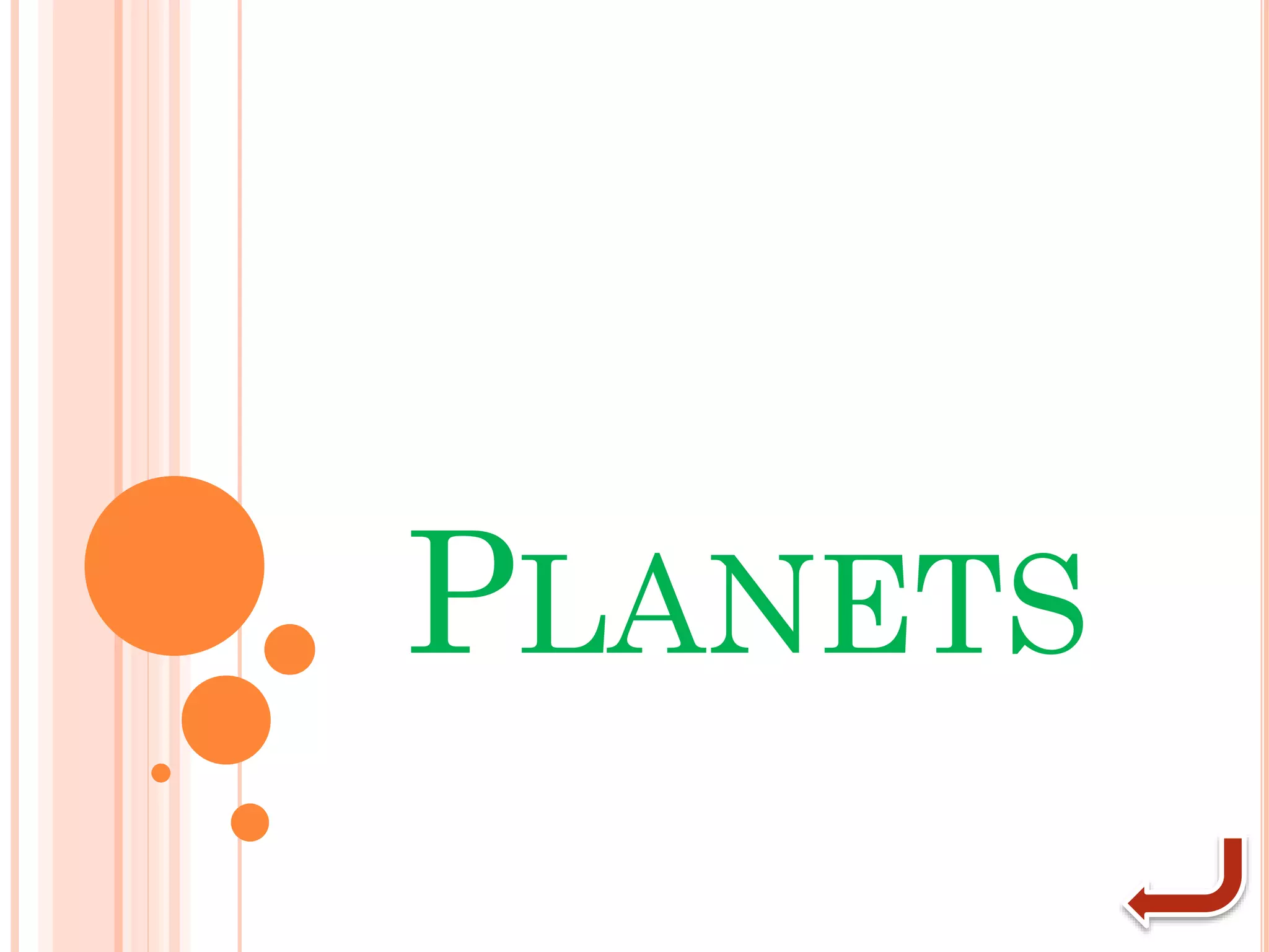 PLANETS
 