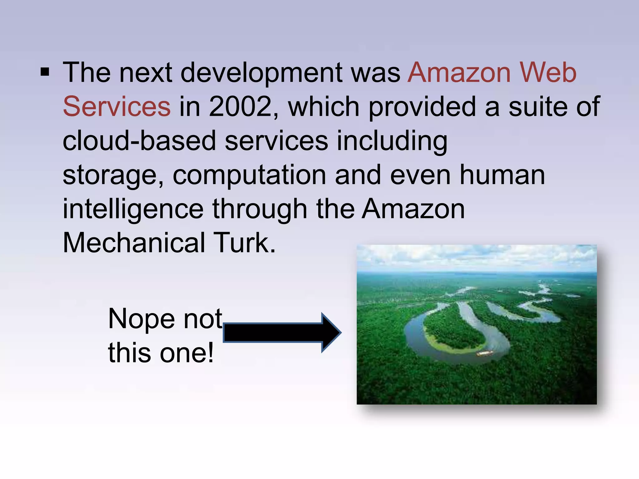 Then in 2006, Amazon launched its Elastic Compute cloud (EC2) as a commercial web service that allows small companies and individuals to rent computers on which to run their own computer applications.Another big milestone came in 2009, as Web 2.0 hit its stride, and Google and others started to offer browser-based enterprise applications, though services such as Google Apps. Purely representational purposes only!