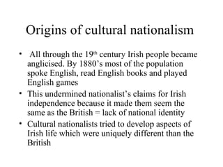 Origins of cultural nationalism   ,[object Object],[object Object],[object Object]