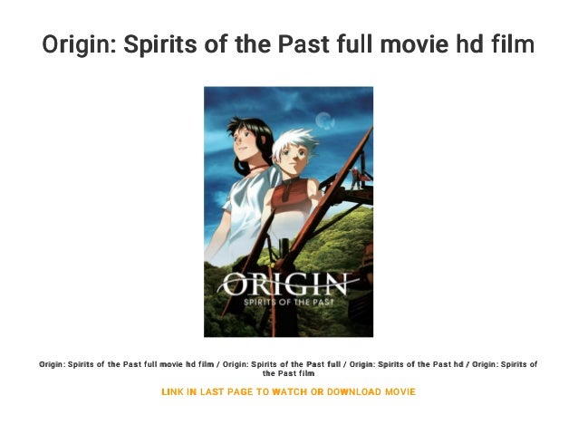 Origin: Spirits of the Past full movie hd film