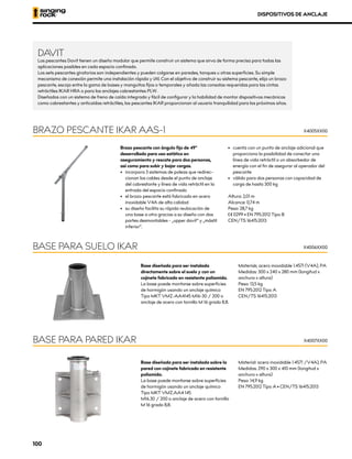 DISPOSITIVOS DE ANCLAJE
DAVIT
Los pescantes Davit tienen un diseño modular que permite construir un sistema que sirva de forma precisa para todas las
aplicaciones posibles en cada espacio confinado.
Los sets pescantes giratorios son independientes y pueden colgarse en paredes, tanques u otras superficies. Su simple
mecanismo de conexión permite una instalación rápida y útil. Con el objetivo de construir su sistema pescante, elija un brazo
pescante, escoja entre la gama de bases y manguitos fijos o temporales y añada las consolas requeridas para las cintas
retráctiles IKAR HRA o para los anclajes cabrestantes PLW.
Diseñados con un sistema de freno de caída integrado y fácil de configurar y la habilidad de montar dispositivos mecánicos
como cabrestantes y anticaídas retráctiles, los pescantes IKAR proporcionan al usuario tranquilidad para los próximos años.
Brazo pescante con ángulo fijo de 49°
desarrollado para uso estático en
aseguramiento y rescate para dos personas,
así como para subir y bajar cargas.
•	 	
incorpora 3 sistemas de poleas que redirec-
cionan los cables desde el punto de anclaje
del cabrestante y línea de vida retráctil en la
entrada del espacio confinado
•	 el brazo pescante está fabricado en acero
inoxidable V4A de alta calidad
•	 su diseño facilita su rápida reubicación de
una base a otra gracias a su diseño con dos
partes desmontables - „upper davit“ y „mástil
inferior“.
•	 cuenta con un punto de anclaje adicional que
proporciona la posibilidad de conectar una
línea de vida retráctil o un absorbedor de
energía con el fin de asegurar al operador del
pescante
•	 válido para dos personas con capacidad de
carga de hasta 300 kg
Altura: 2,01 m
Alcance: 0,74 m
Peso: 28,7 kg
XCE 0299 • EN 795:2012 Tipo B
CEN/TS 16415:2013
BRAZO PESCANTE IKAR AAS-1 X4005XX00
Base diseñada para ser instalada
directamente sobre el suelo y con un
cojinete fabricado en resistente poliamida.
La base puede montarse sobre superficies
de hormigón usando un anclaje químico
Tipo MKT VMZ-AA4145 M16-30 / 200 o
anclaje de acero con tornillo M 16 grado 8.8.
Materiak; acero inoxidable 1.4571 (V4A), PA
Medidas: 300 x 240 x 280 mm (longitud x
anchura x altura)
Peso: 13,5 kg
EN 795:2012 Tipo A
CEN/TS 16415:2013
BASE PARA SUELO IKAR X4006XX00
Base diseñada para ser instalada sobre la
pared con cojinete fabricado en resistente
poliamida.
La base puede montarse sobre superficies
de hormigón usando un anclaje químico
Tipo MKT VMZ.AA4 145
M16.30 / 200 o anclaje de acero con tornillo
M 16 grado 8,8.
Material: acero inoxidable 1.4571 /V4A), PA
Medidas: 290 x 300 x 410 mm (longitud x
anchura x altura)
Peso: 14,9 kg
EN 795:2012 Tipo A • CEN/TS 16415:2013
BASE PARA PARED IKAR X4007XX00
100
 