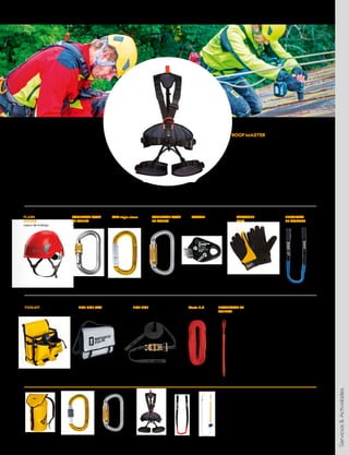 W9603RX
FLASH
ACCESS
casco de trabajo
K4241Z005
CONECTOR OV
AL
DE ACERO
rosca
K0122EE07
OXY triple cierre
mosquetón oval de
aleación ligera
K4241Z007
CONECTOR OV
AL
DE ACERO
triple cierre
C0012YB
FALCONER
FULL
W2016*080
ELEMENTO
DE AMARRE
anillo cosido
W1010BB09
LOCKER
anticaídas de
tipo guiado
W9004YX00
TOOLKIT
bolsa de transporte
especial
W1001WS10
FINE LINE BAG
bolsa con sistema
de anclaje móvil
W1001WW10
FINE LINE
sistema de anclaje
móvil
W8100B
PROTECTOR DE
CUERDA
W0091BY
ROOF MASTER
Arnés integral ligero y
totalmente ajustable
L0250RR
Static 11.0
cuerda
semiestática
EQUIPO PARA CUBIERTA
M0020X1 - Equipo para cubiertas 10 m
M0020X2 - Equipo para cubiertas 20 m
El equipo para cubiertas 10 es ideal para trabajos en
cubiertas. Permite sujetarse en una cubierta con un
ángulo de hasta 45º para evitar una posible caída por
deslizamiento o rotura de una estructura.
MATERIAL RECOMENDADO
Servicios
&
Actividades
169
INFORMACIÓN TÉCNICA
 