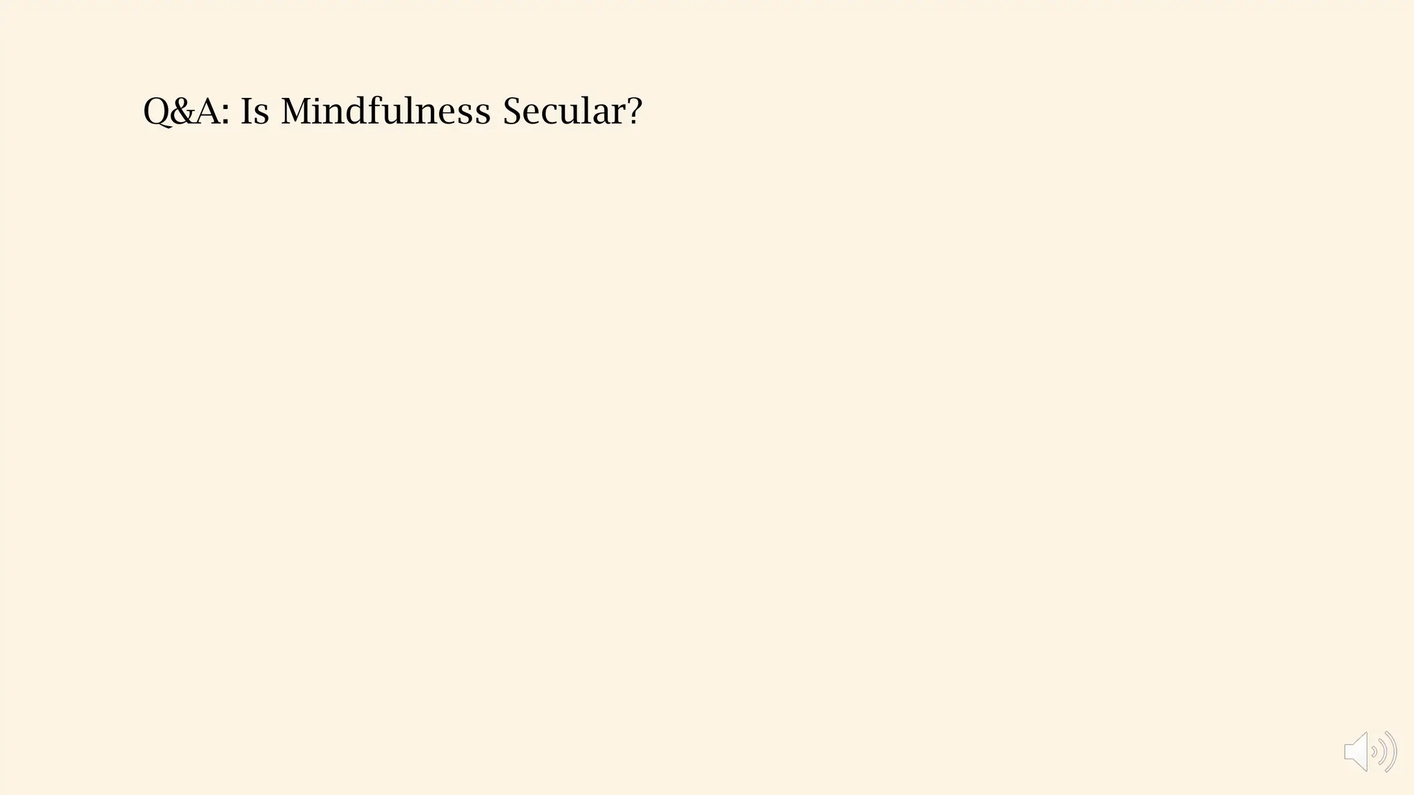 Q&A: Is Mindfulness Secular?
 