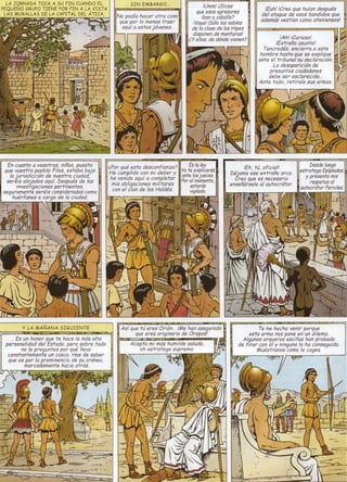 SIN EM BAR6 O                   tUnni cDtces
                                                                                                      queesosaqresores                                   - - at'e- , . - , - , , da,3 p u e 5
                                                                                                                                              iF,,hl tfren
                                                                                                                                                             Y - ht'tnn - -
                                                                   Nln nn.1in   hn,'ar   ñ+.n.^<n                                            del afague de esos bandidosgue
                                                                                                        iban a cabalio?
                                                                                                                                             ademósvestíancomoafen¡enses!
                                                                                                     tVayali5ólo los nobles
                                                                                                     1e ln r ln<e de   la< í-lina<
                                                                                                     rlt<nnnan    ¡la mnnlt   trn<l
                                                                                                    ¿Y ellos de dónde vtenen?




                                                                                                                                               debe ser esclarec¡do...
                                                                                                                                            Anfe tado retirale sus arnos
                                                                                                       *




                                                                                                                                      /¡

                                                                                                                                      t.
    En cuanto a vosotros ninos puesto
   que vuestro pueblo Filos esfabo b(r¡o
     lo iurisdicciónde nuestra cludad,'
       <o"-bi<     nlninrln<        nntu     De<n,te<   ñ?   tn<
                                -   -1-     "-'T-'
      investiqaconespert ¡nenies
                i
  sequronenté sere¡Scons¡derodos
    -
                                 como
              htérfnnoc        n .nraó      de la cittdad.

       I -l




                                ,¡
                  --.r'i].--
                   rr4t .l




                                                                                                             '


                  Y LA MA Ñ A N A S I G U I E N T E                                                                                        Te he hecho venir porque
                                                                                                                                       e<+n nr m .   nn< nnna en U n dtl em O .
        ... Es un honor que fe hace lrsnós alia                                                                                    Alqunosarqueros esc¡fashan probado
       personolidaddel Estada.pe.o soi>relado                                                                                    de firar con ¿l y n¡nqunalo ha conseguido
                                                                                                                                         fv|uésfranos camo lo cages.


                                                                                                                               ,1,




3t ,
T*,-,


       tr




.*1*

11
.'1-




=ñ                                         -..r1-==:":
                     ¡.-l
 