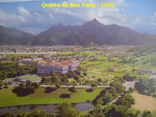 Quinta da Boa Vista - 1920
 