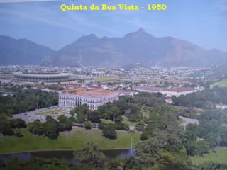Quinta da Boa Vista - 1950
 