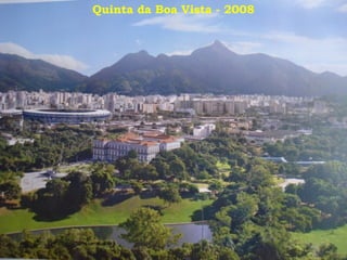 Quinta da Boa Vista - 2008
 