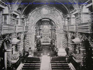 Interior da igreja do Mosteiro de São Bento do Rio de Janeiro
 