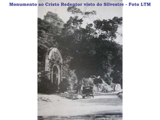 Monumento ao Cristo Redentor visto do Silvestre - Foto LTM
 
