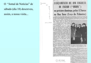 O  “Jornal de Notícias” de sábado (dia 18) descreveu, assim, a nossa visita... 