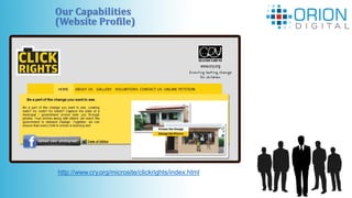 Our Capabilities
(Website Profile)
http://www.cry.org/microsite/clickrights/index.html
 