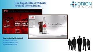 Our Capabilities (Website
Profile) International
International Website Work
www.dietcoke.com
www.budweiser.com
www.heineken.com
 