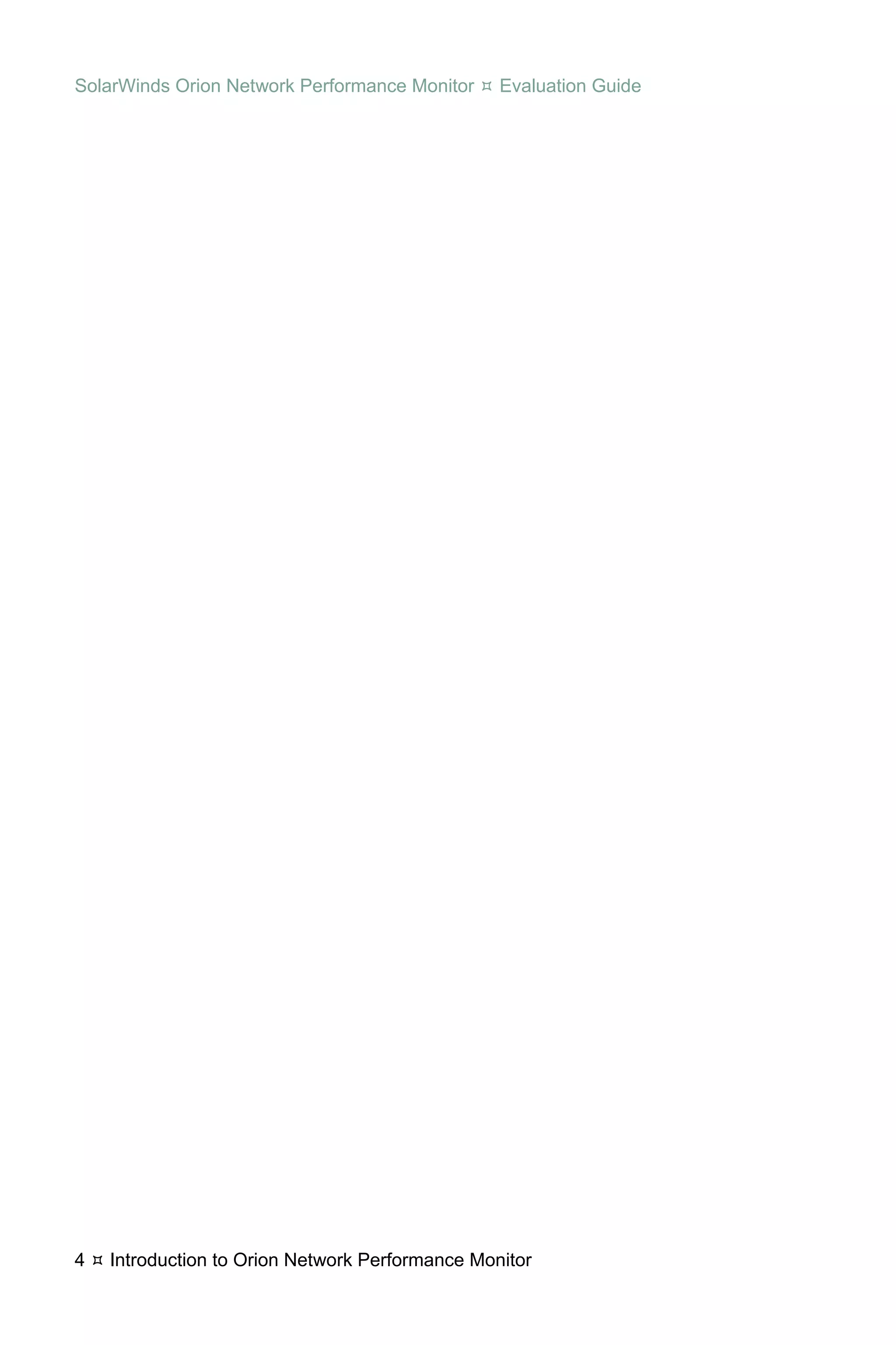 SolarWinds Orion Network Performance Monitor     Evaluation Guide




4   Introduction to Orion Network Performance Monitor
 