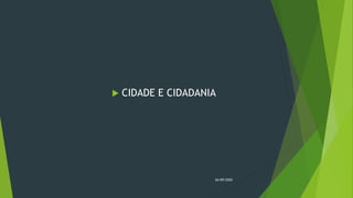  CIDADE E CIDADANIA
26/09/2020
 