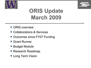 ORIS Update March 2009 ,[object Object],[object Object],[object Object],[object Object],[object Object],[object Object],[object Object]
